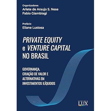 Capa do livro Private Equity e Venture Capital no Brasil: governança, criação de valor e alternativas em investimentos ilíquidos