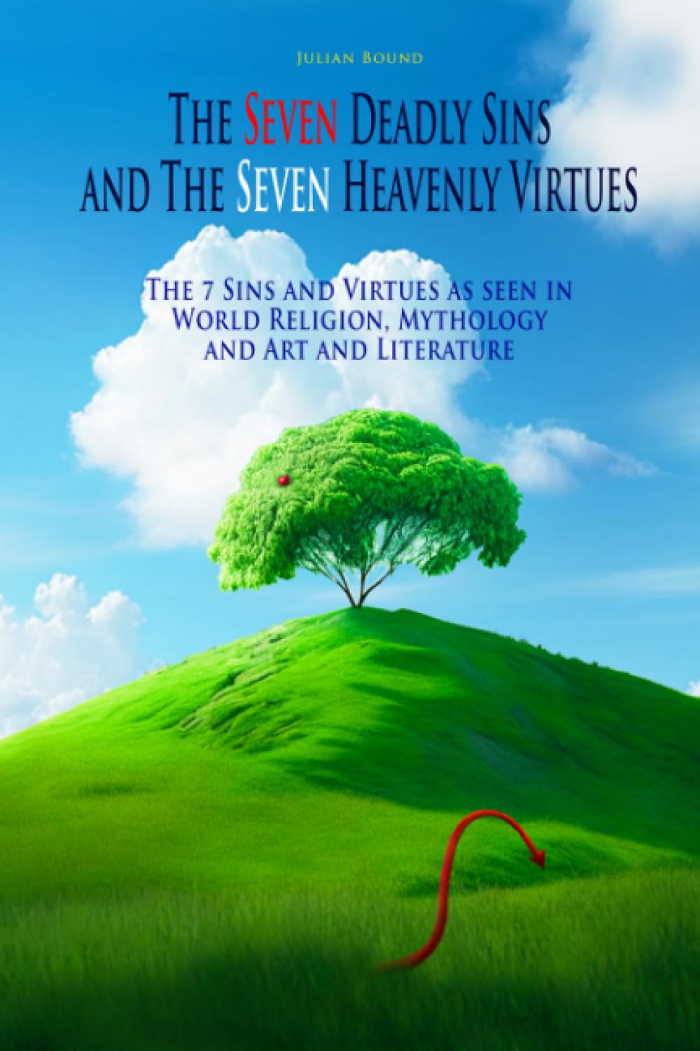The Seven Deadly Sins and The Seven Heavenly Virtues