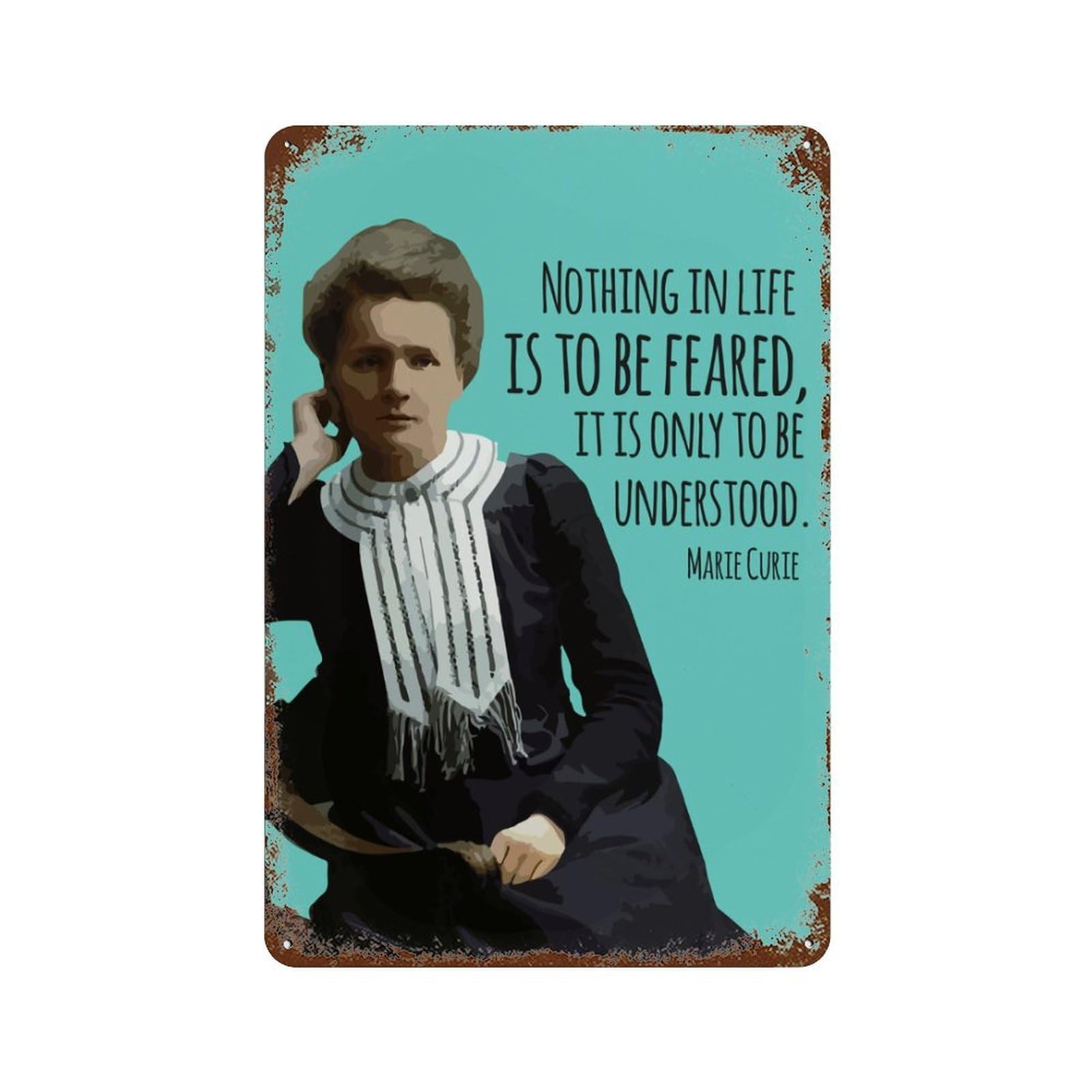 xiaoxiaoshen Quote Nothing in Life Is to Be Feared Wall Decor Art Metal Tin Poster Modern Home Decor Art Home Bar Shop Decorations Vintage Sign 30x20cm