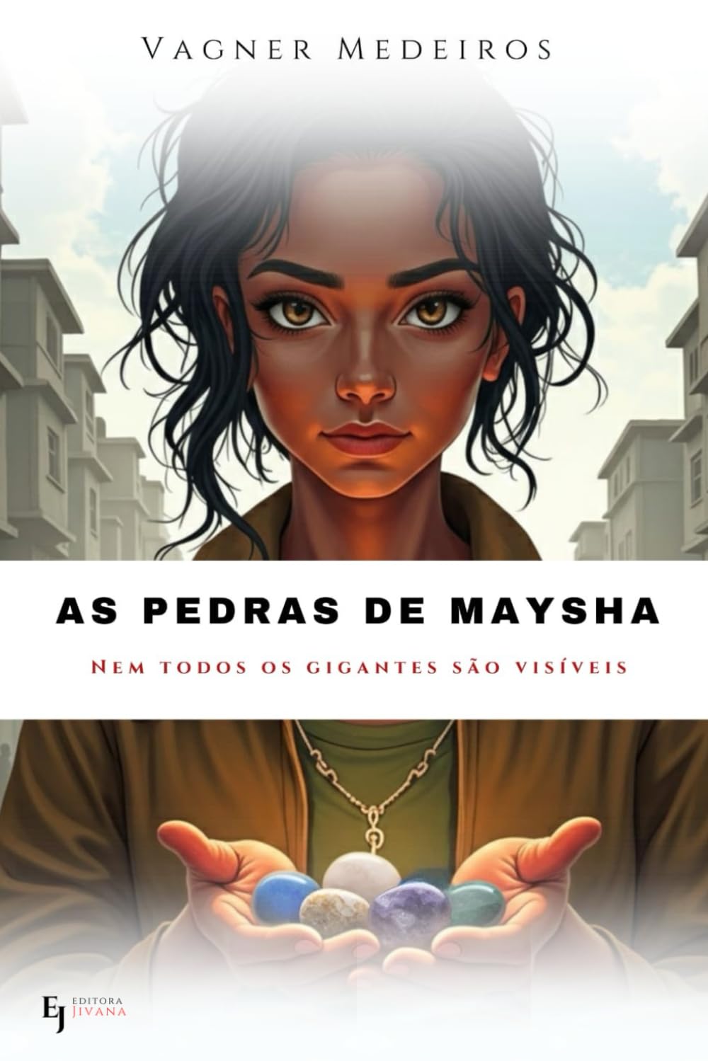 As Pedras de Maysha: Nem Todos os Gigantes São Visíveis