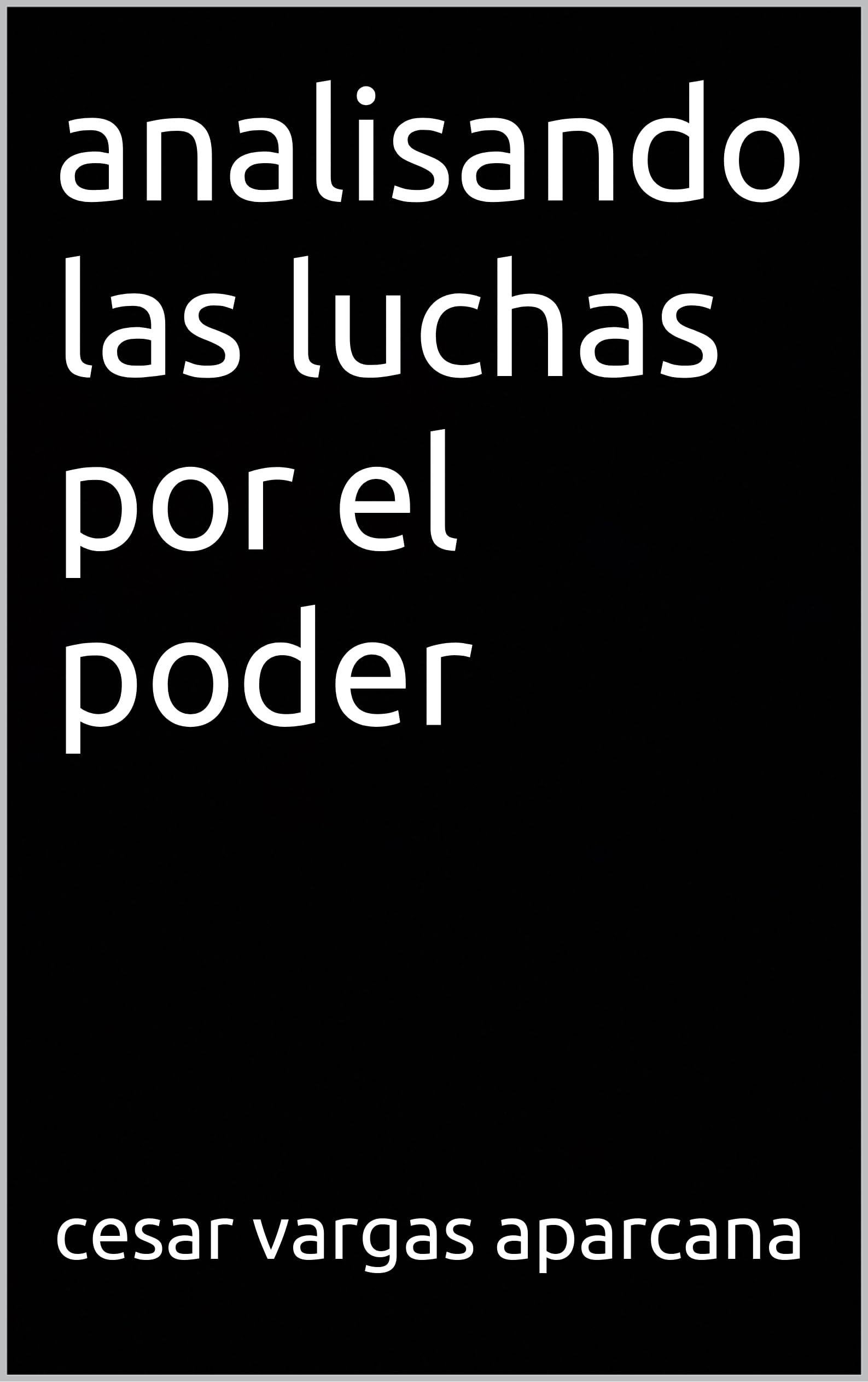 analisando las luchas por el poder (Spanish Edition)