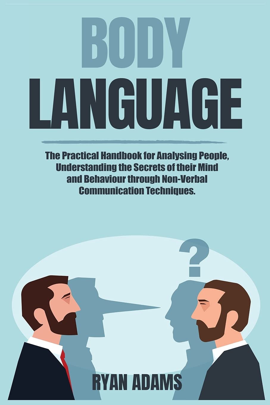 Buy Body Language The Practical Handbook for Analysing People, Understanding the Secrets of