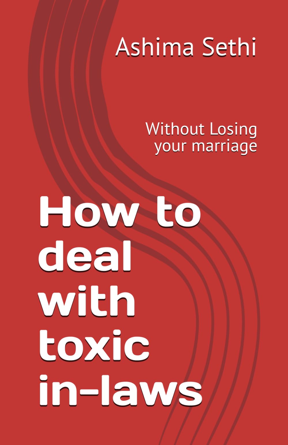 How to deal with toxic in-laws: Without Losing your marriage