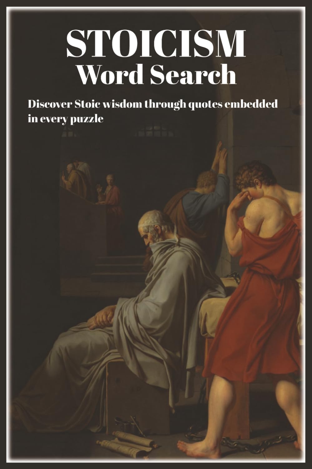 Stoicism Word Search: Word Search Book | 55 Quotes | 55 Puzzles | 6x9 Inches | Solutions Included