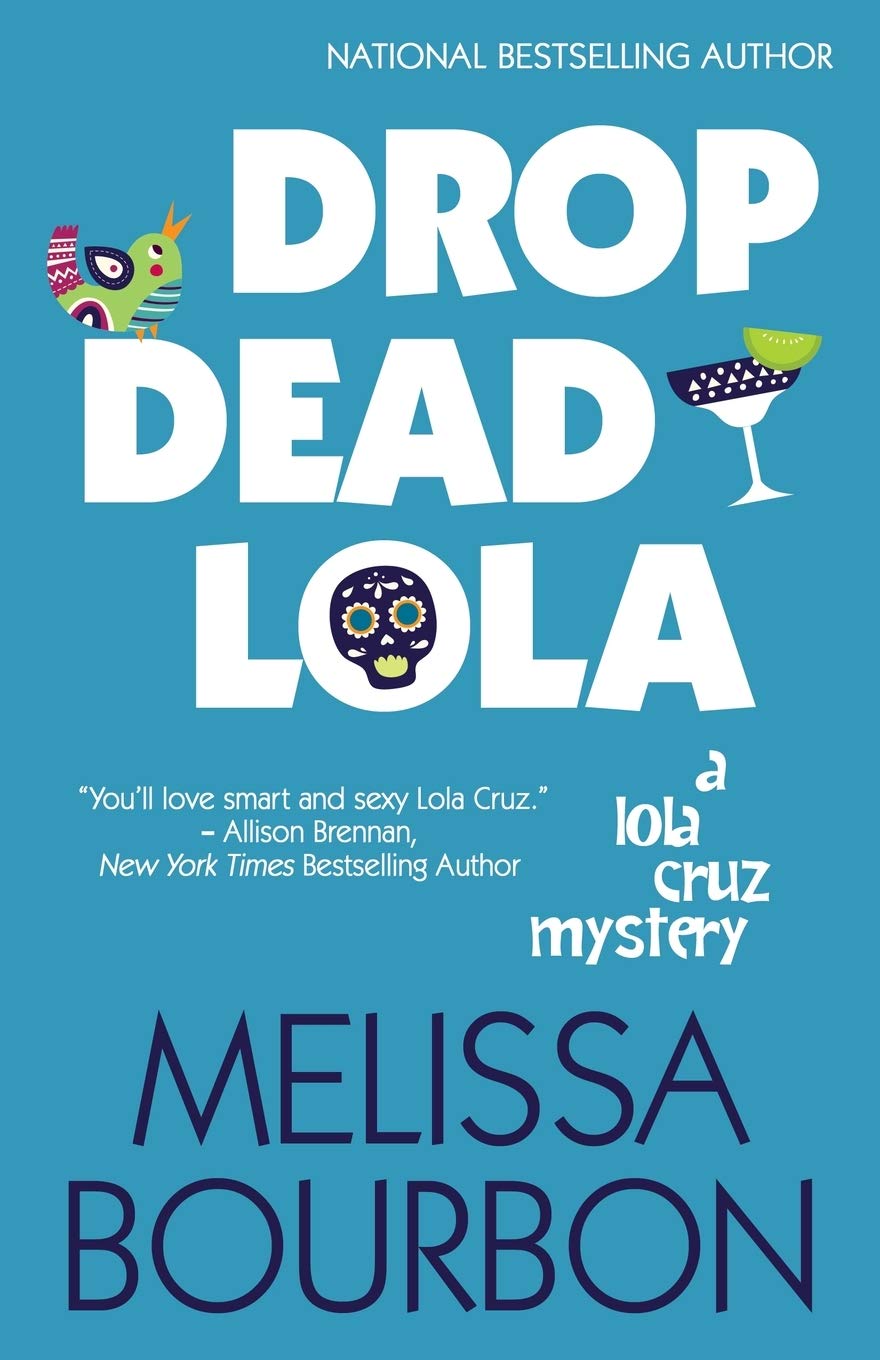 Buy Drop Dead Lola: 5 (Lola Cruz Mystery) — BookShops.in