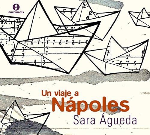 Un viaje a N?oles by Sara Agueda, Calia Alvarez, Victor Sordo (2015-03-31)