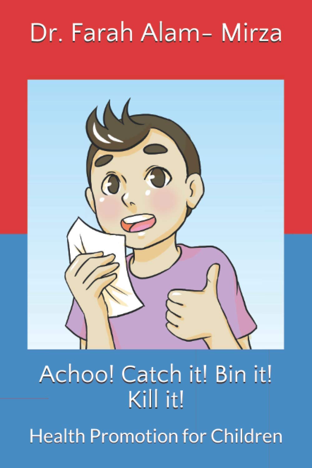 Achoo! Catch it! Bin it! Kill it!