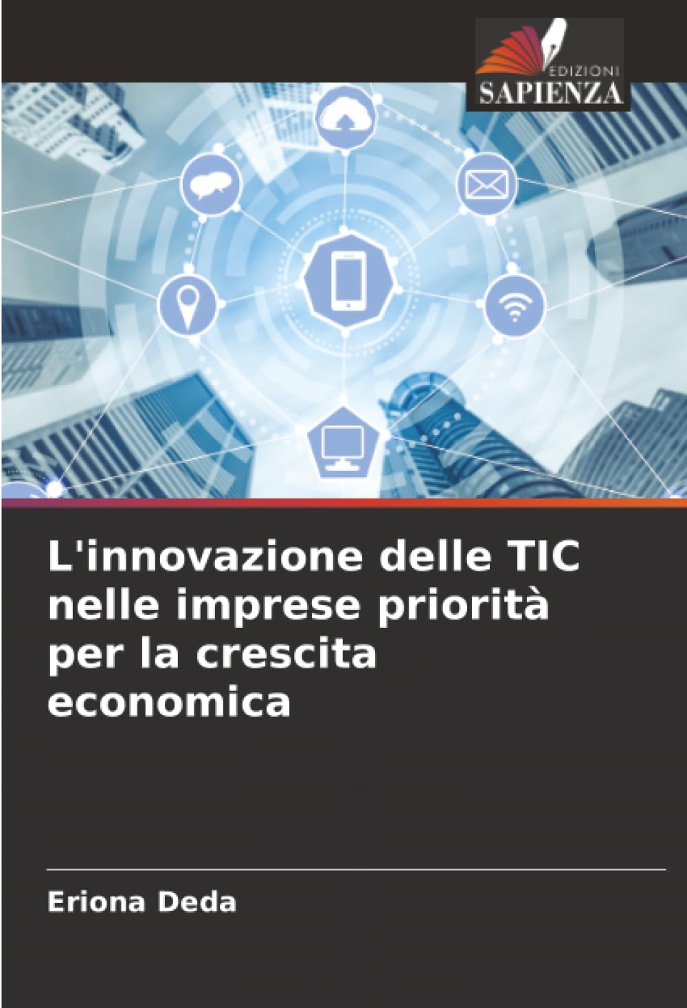 L'innovazione delle TIC nelle imprese priorità per la crescita economica