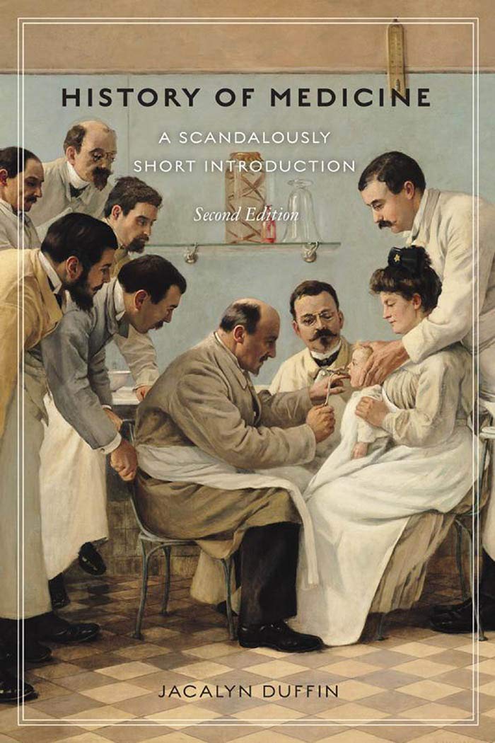 History of Medicine, Second Edition: A Scandalously Short Introduction      2nd Edition, Kindle Edition