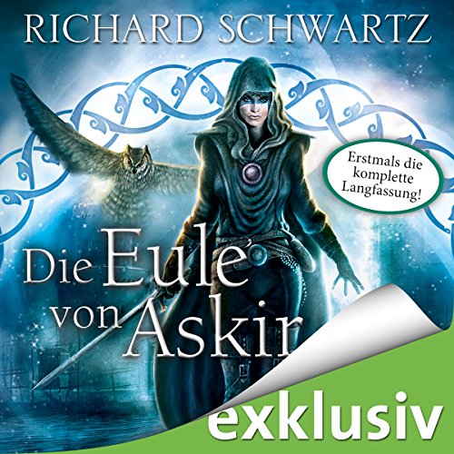 Die Eule von Askir: Die komplette Fassung Hörbuch von Richard Schwartz