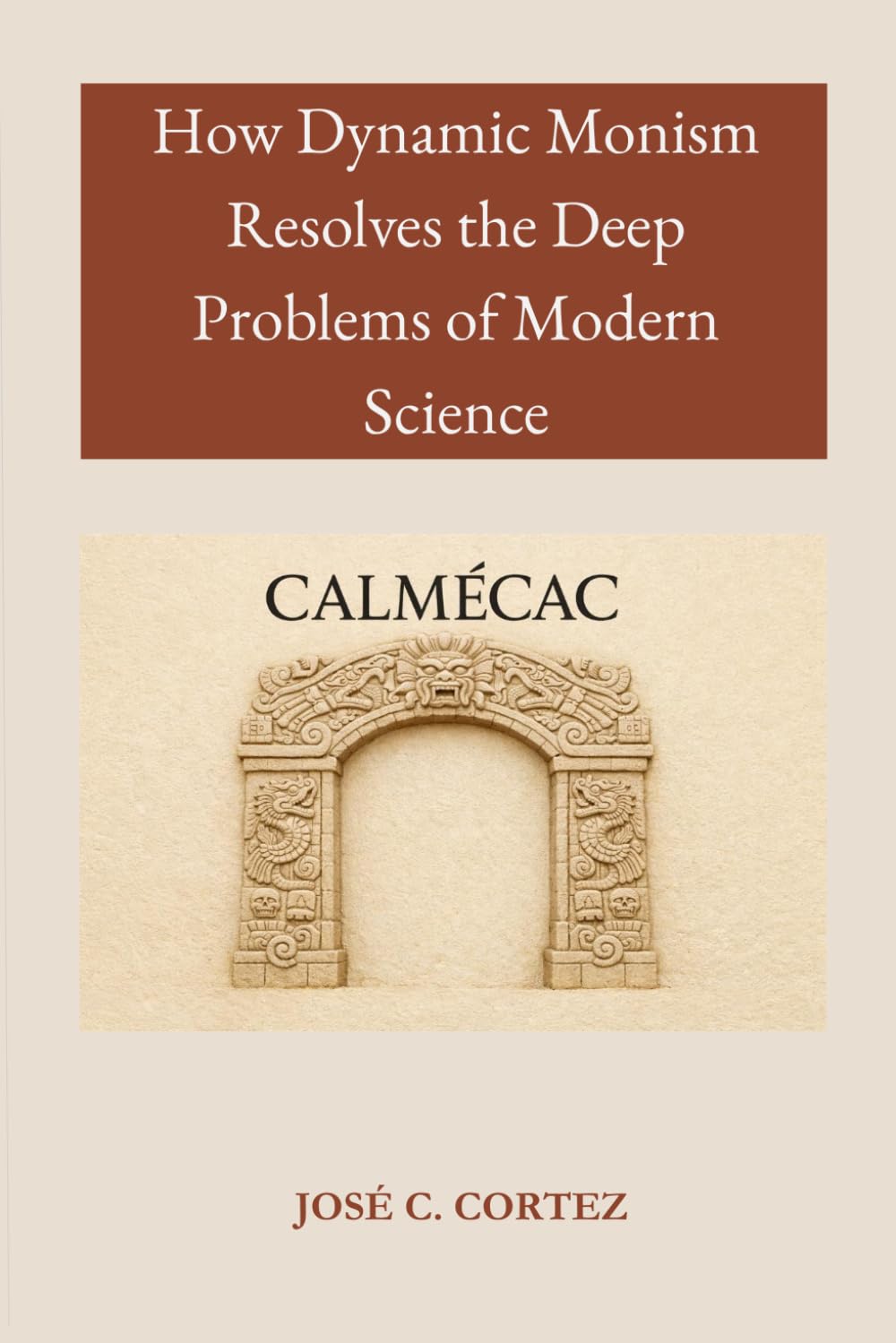 How Dynamic Monism Resolves the Deep Problems of Modern: A New Framework for Understanding Mind, Matter, Time, and Experience