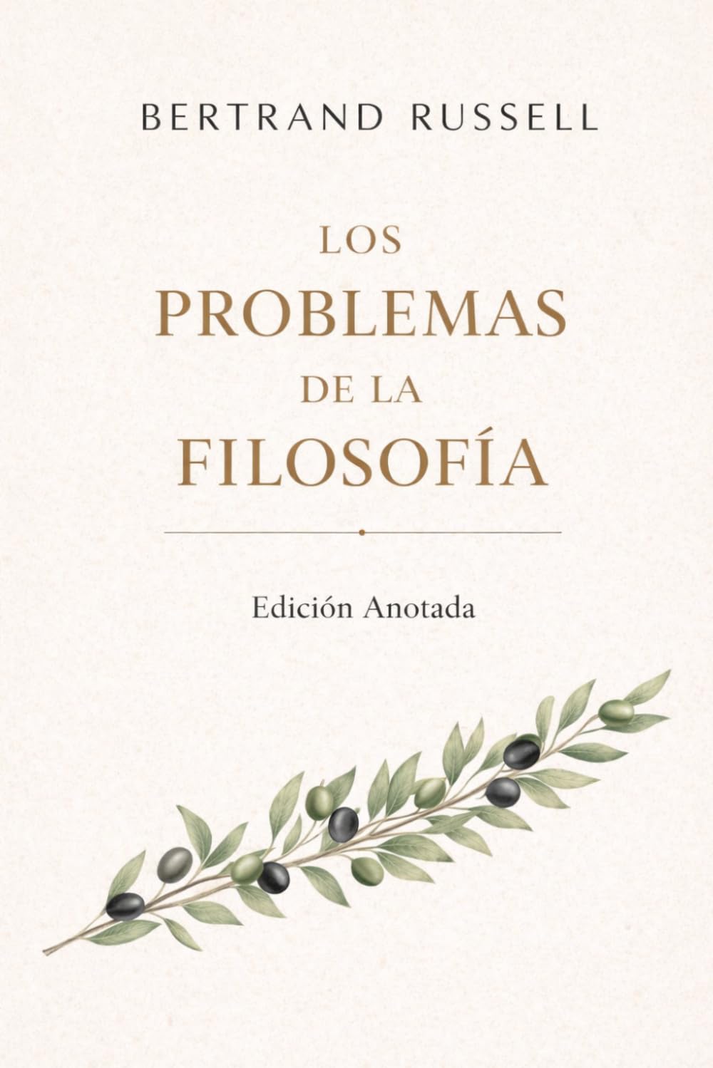 Los Problemas de la Filosofía: Edición Anotada
