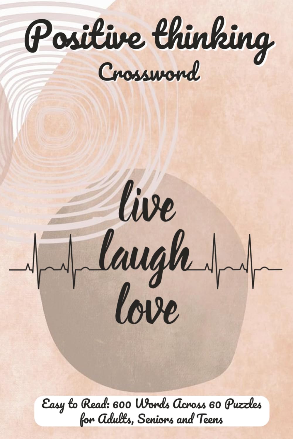 Positive Thinking Crossword: Inspirational Mindset Activity Book with Motivational Clues for Stress Relief and Personal Growth