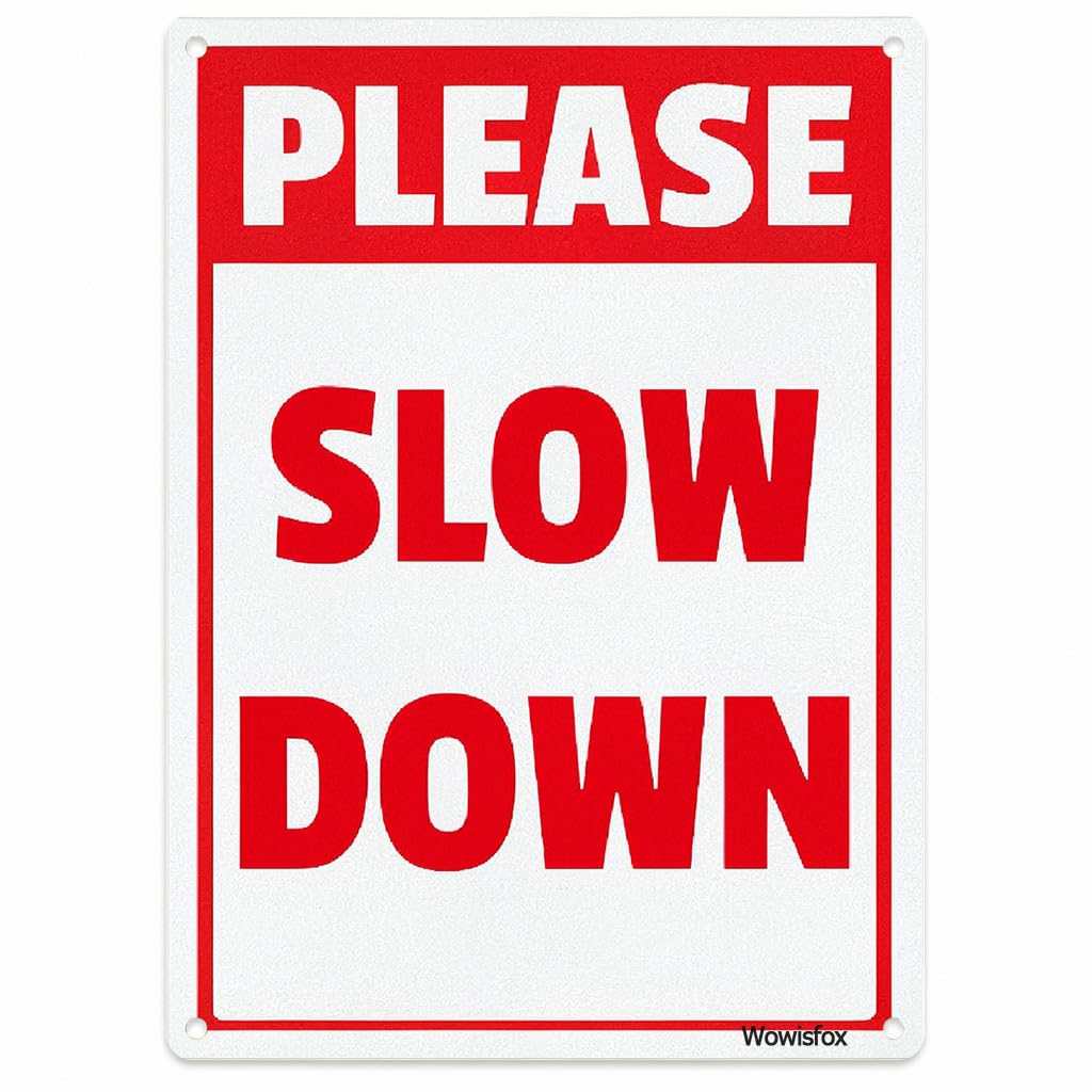 Please Slow Down Reminder Sign, 8 x 12 Inch Aluminum with Mounting Holes