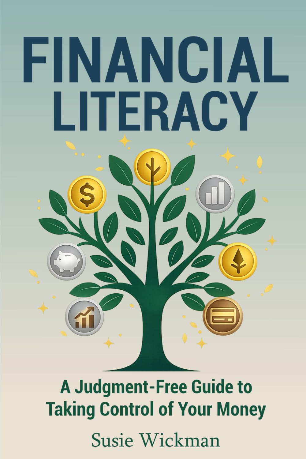 Financial Literacy: A Judgment-Free Guide to Taking Control of Your Money