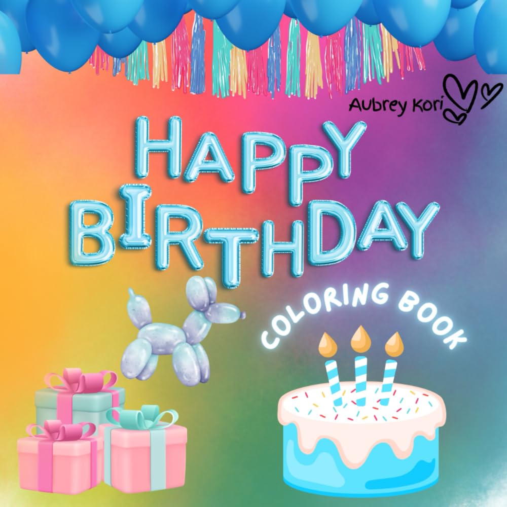 Happy Birthday Coloring Book: Aubrey Kori Coloring