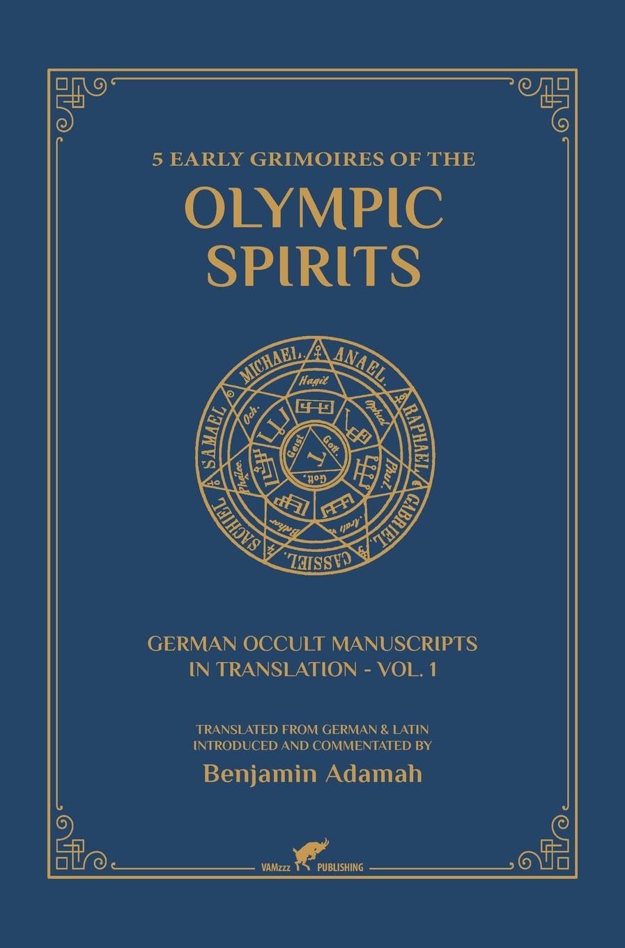 5 Early Grimoires of The Olympic Spirits: 1 (German Occult Manuscripts in Translation)