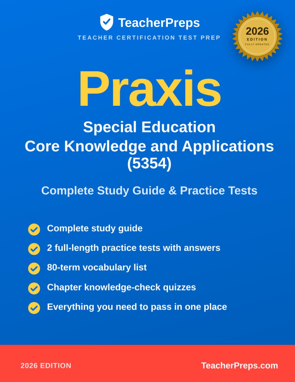 Praxis (5354) Special Education: Core Knowledge and Applications Study Guide: Complete 2026 Study Guide with Two Full-Length Practice Tests, Answer Explanations, and Vocabulary Review for the Praxis