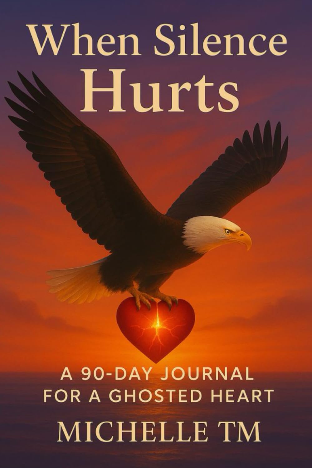When Silence Hurts: A 90-Day Journal for a Ghosted Heart