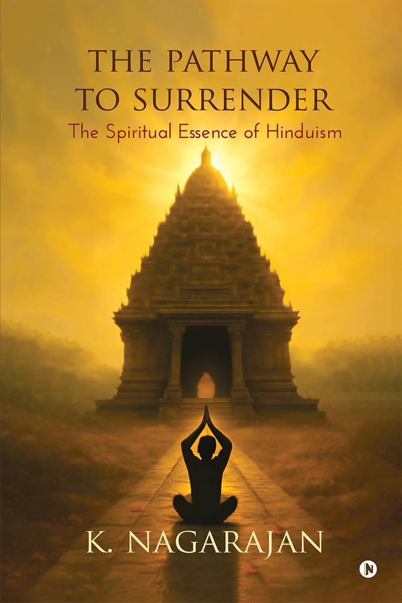 The Pathway to Surrender: The Spiritual Essence of Hinduism