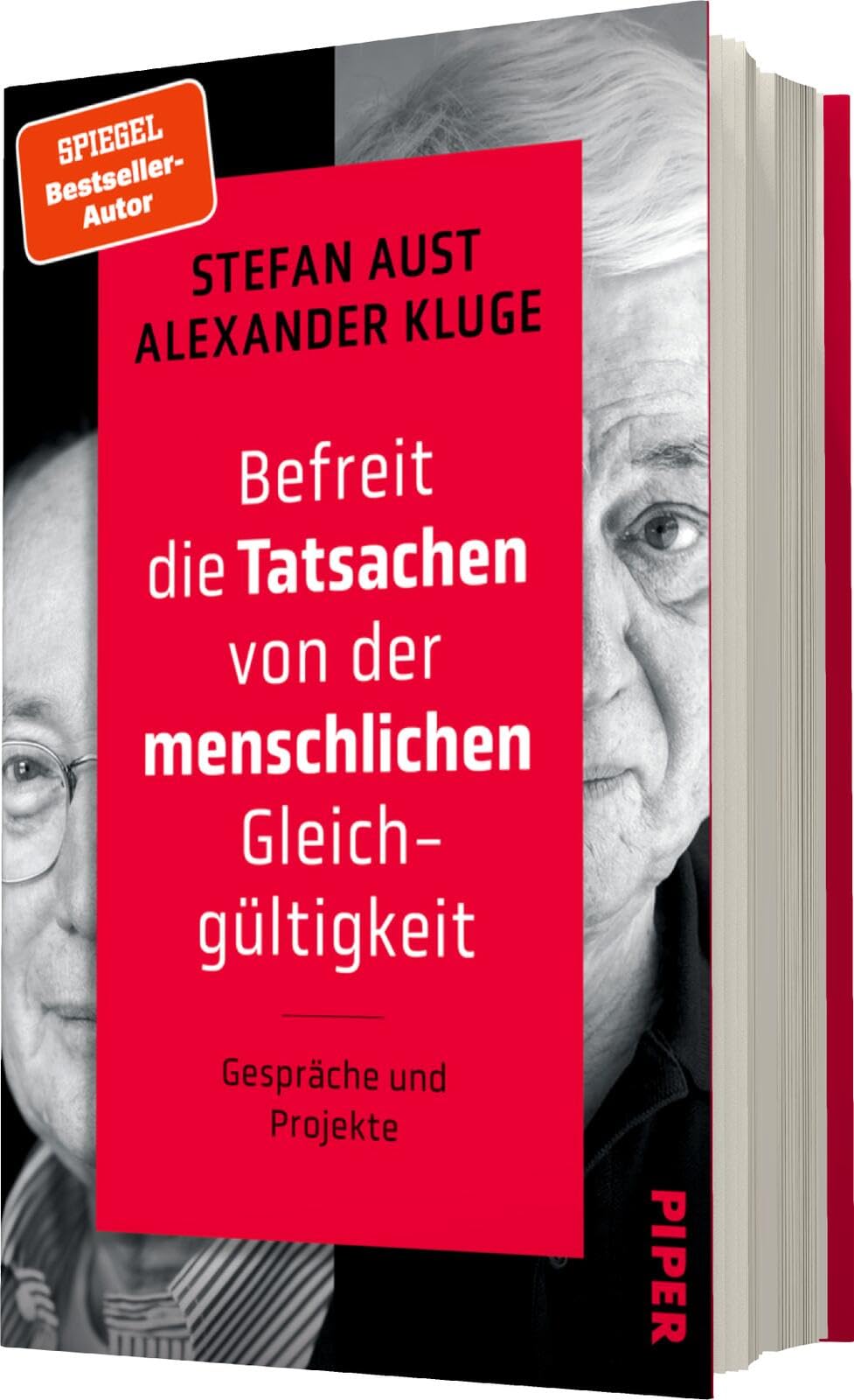 Befreit die Tatsachen von der menschlichen Gleichgültigkeit: Gespräche und Projekte