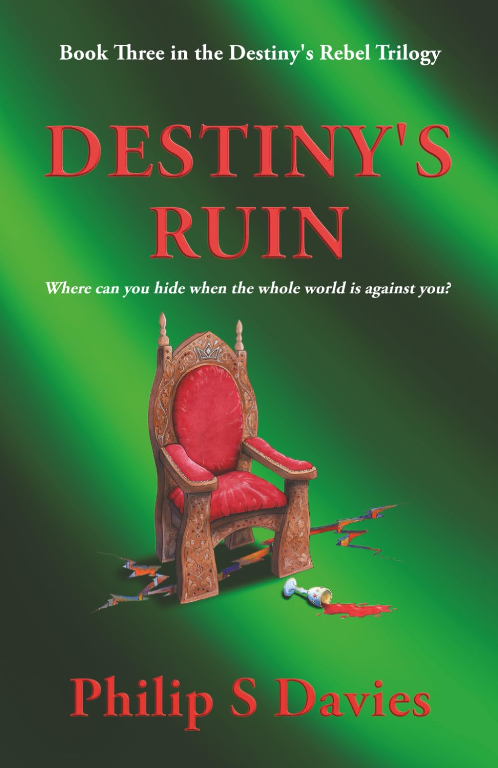 Destiny's Ruin: 3 (Destiny's Rebel)