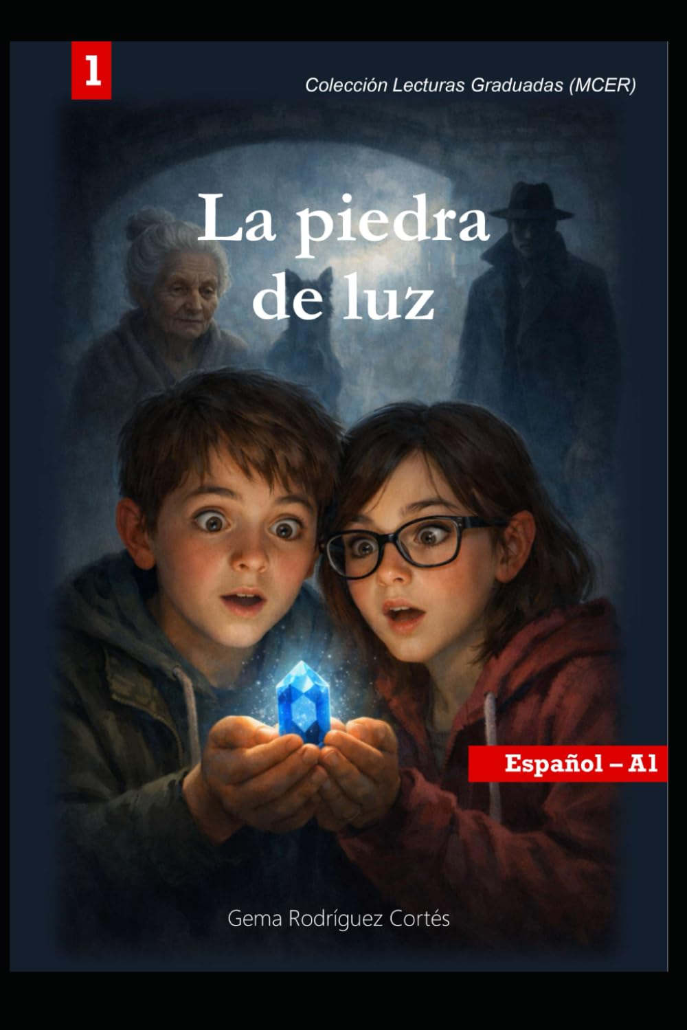 La piedra de luz: Colección Lecturas Graduadas - A1