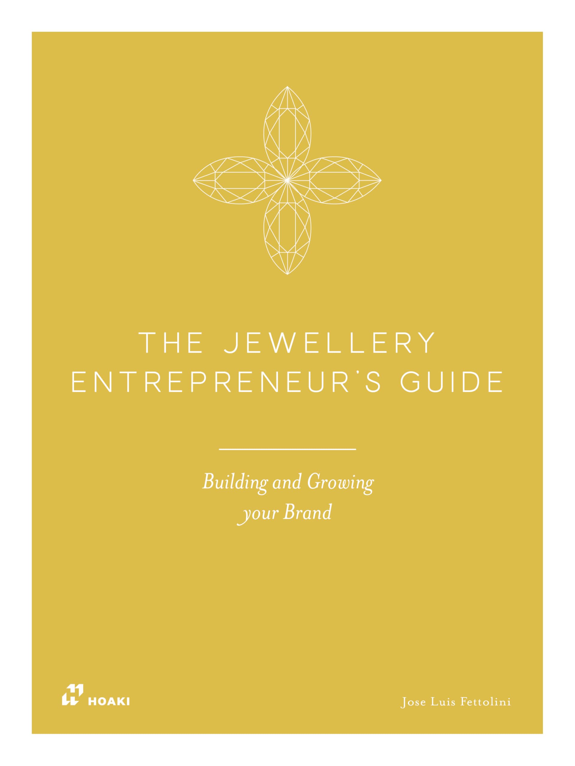 The Jewellery Entrepreneur's Guide: Building and Growing your Brand