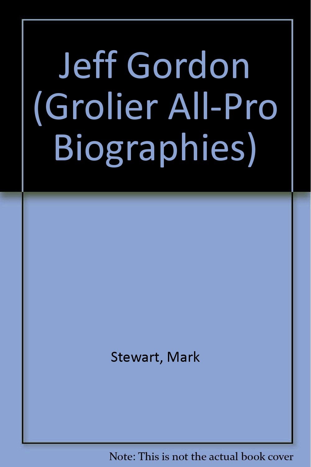 Jeff Gordon (Grolier All-Pro Biographies)