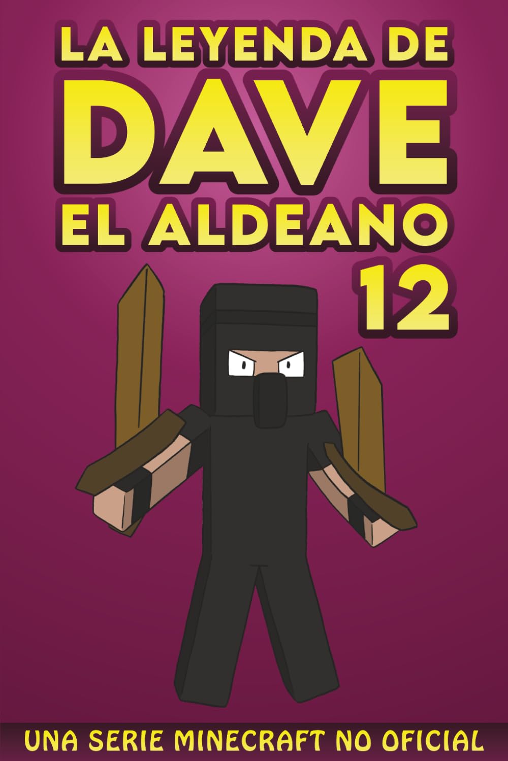 La Leyenda De Dave El Aldeano 12: Una Serie Minecraft No Oficial