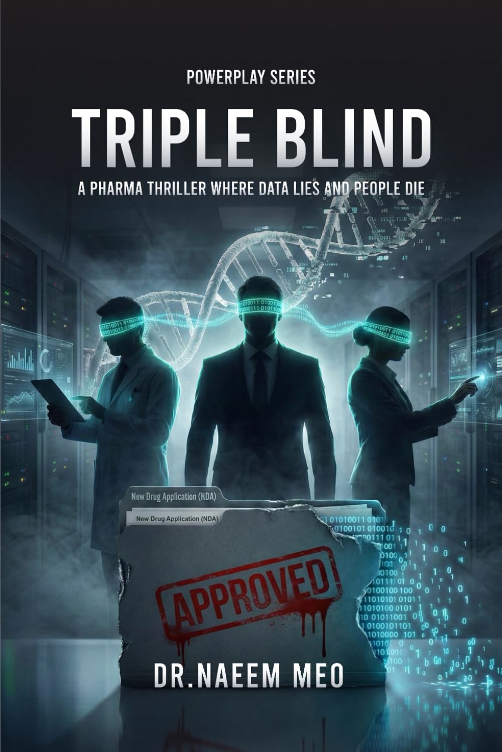 TRIPLE BLIND: A Pharma Thriller Where Data Lies and People Die: 2 (CONSPIRACY)