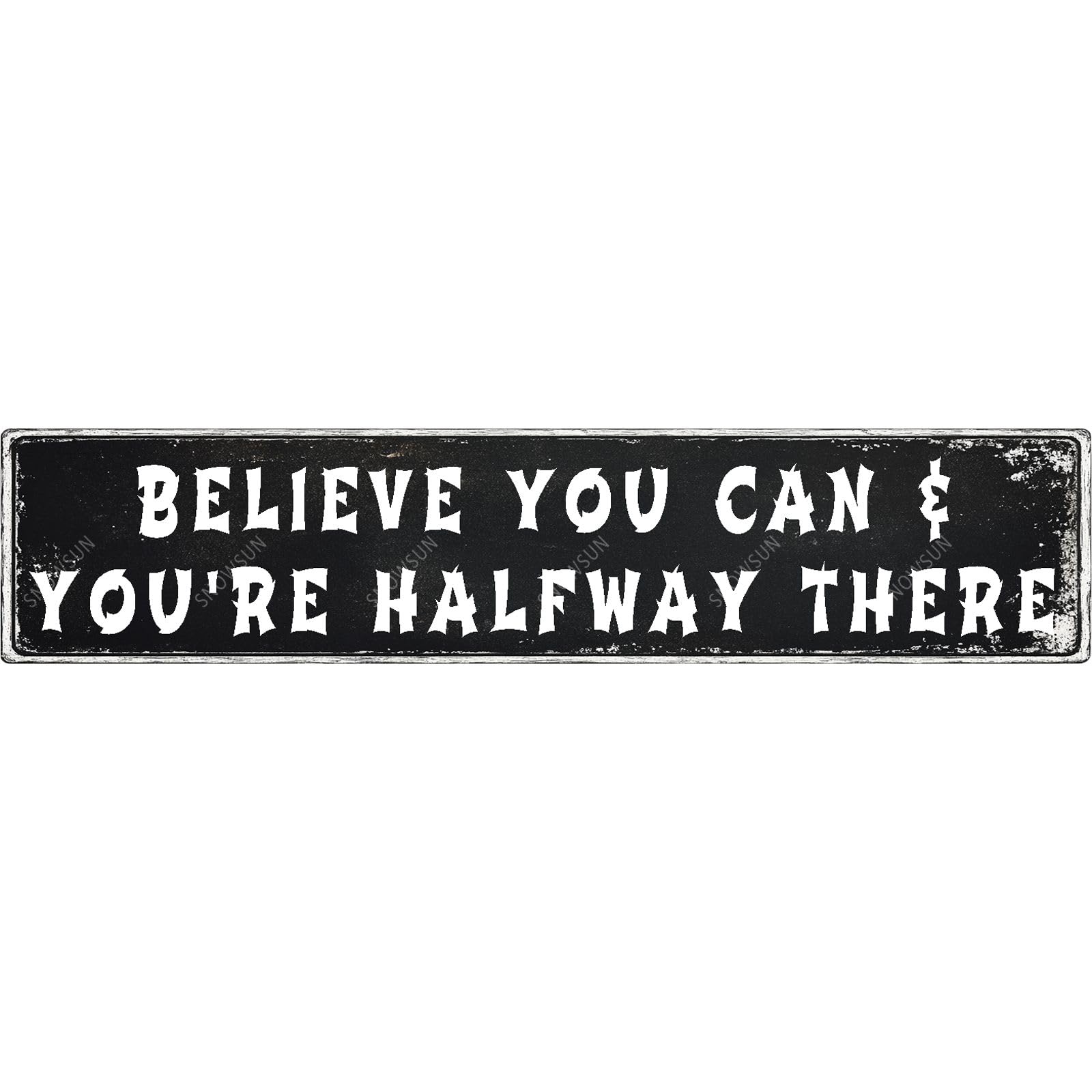 Believe You Can And You're Halfway There Tin Sign Funny Vintage Street Sign Wall Decor for Home Farmhouse Bar Cafe Fence Yard Decor 4x16 Inch