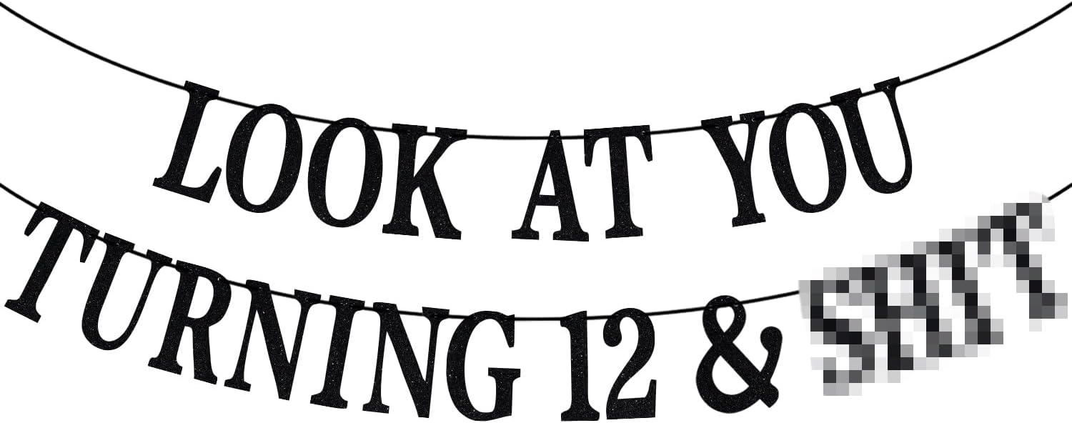 Black Glitter Look at You Turning 12 & Sh*t Banner, Happy 12th Birthday/Level 12 Unlocked/Cheers to 12 Years, Funny 12th Birthday Party Decorations Supplies
