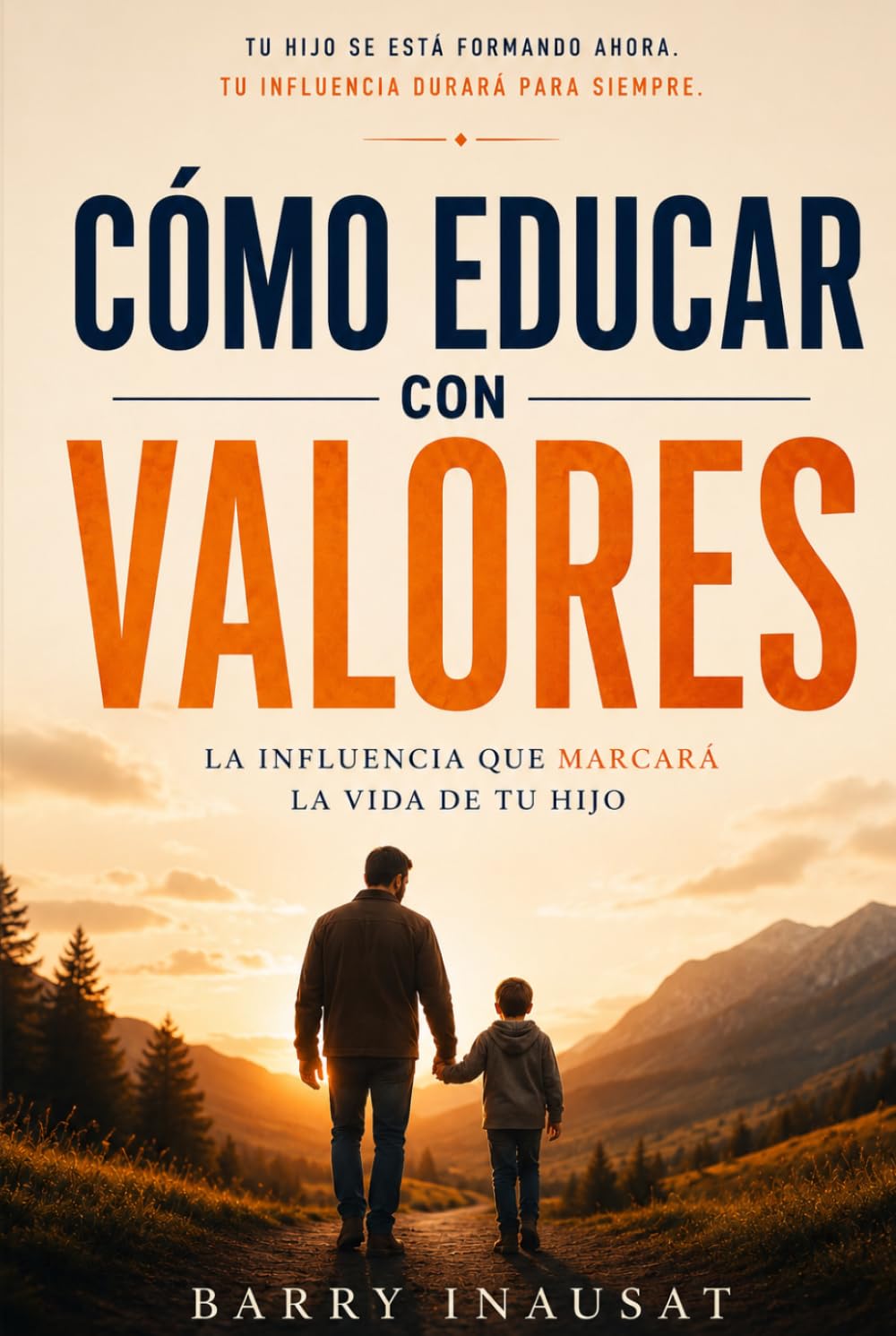 Educar hijos con valores: Guía práctica para enseñar respeto y responsabilidad