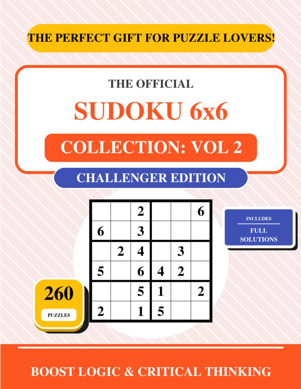 Sudoku 6x6 Collection: Vol 2: Challenger Edition - Hard Puzzles for Logic Lovers & Smart Kids