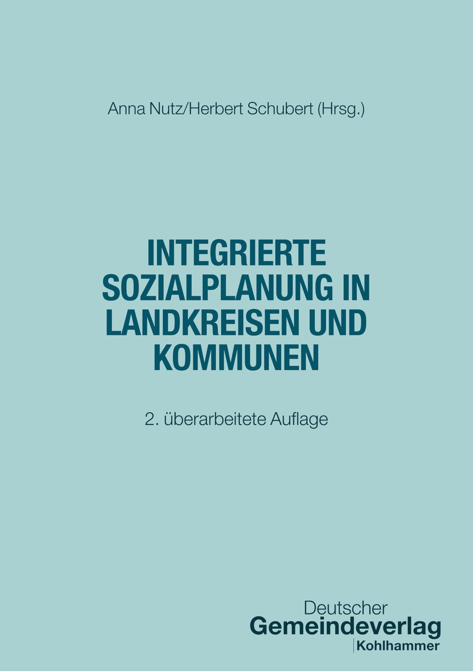 Integrierte Sozialplanung in Landkreisen und Kommunen (Fokus Verwaltung)