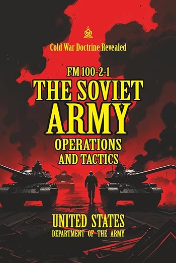 FM 100-2-1 The Soviet Army: Operations and Tactics: [Annotated] Cold ...