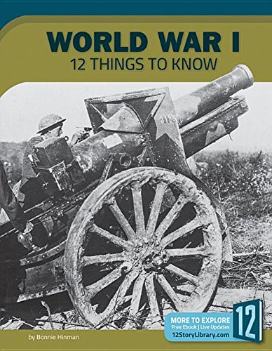 World War I: 12 Things to Know (America at War)      Library Binding – January 1, 2017