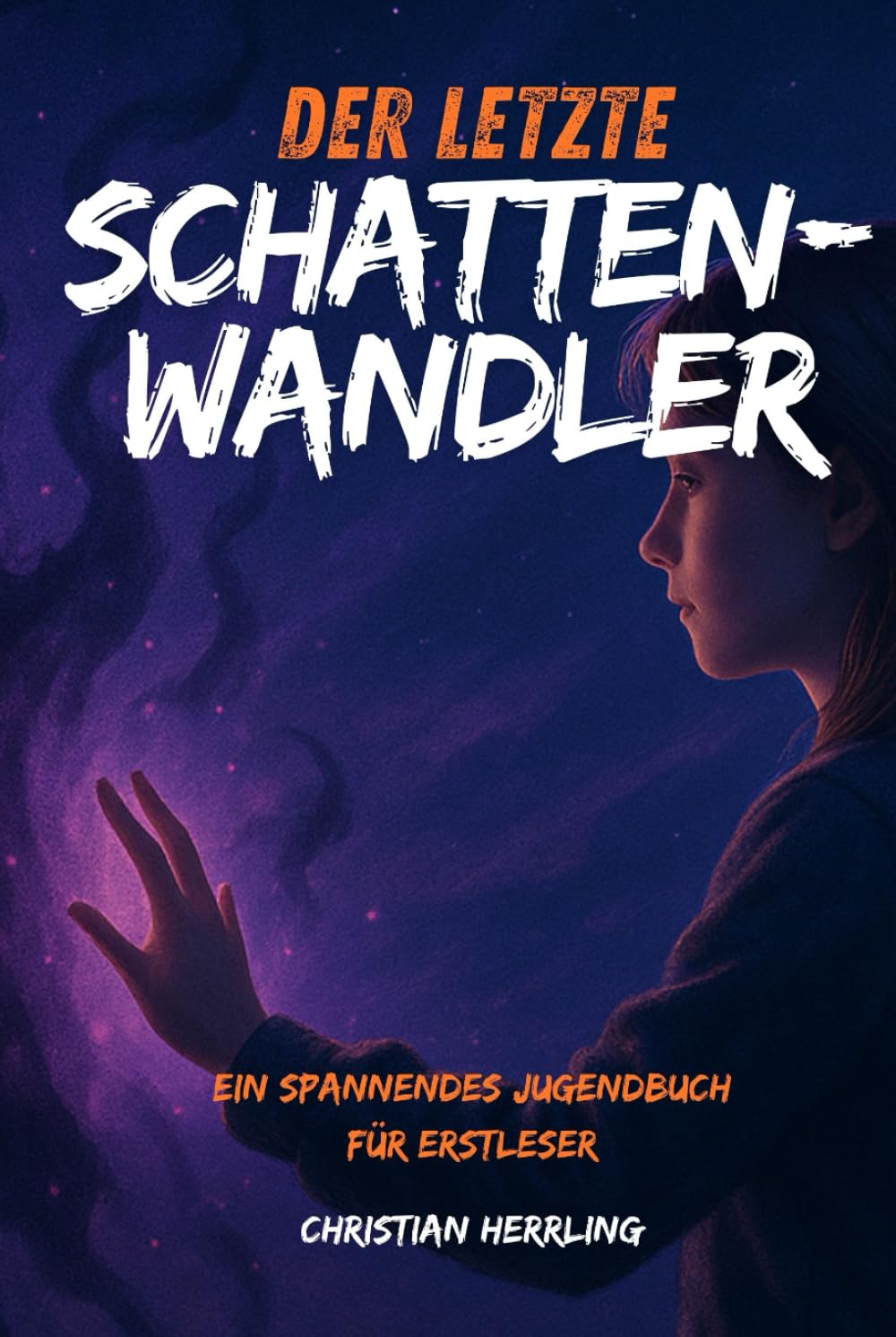 Der letzte Schattenwandler: Ein spannendes Jugendbuch für Erstleser (Jugendbücher für Erstleser – Spannende Abenteuer mit Silbenmethode)