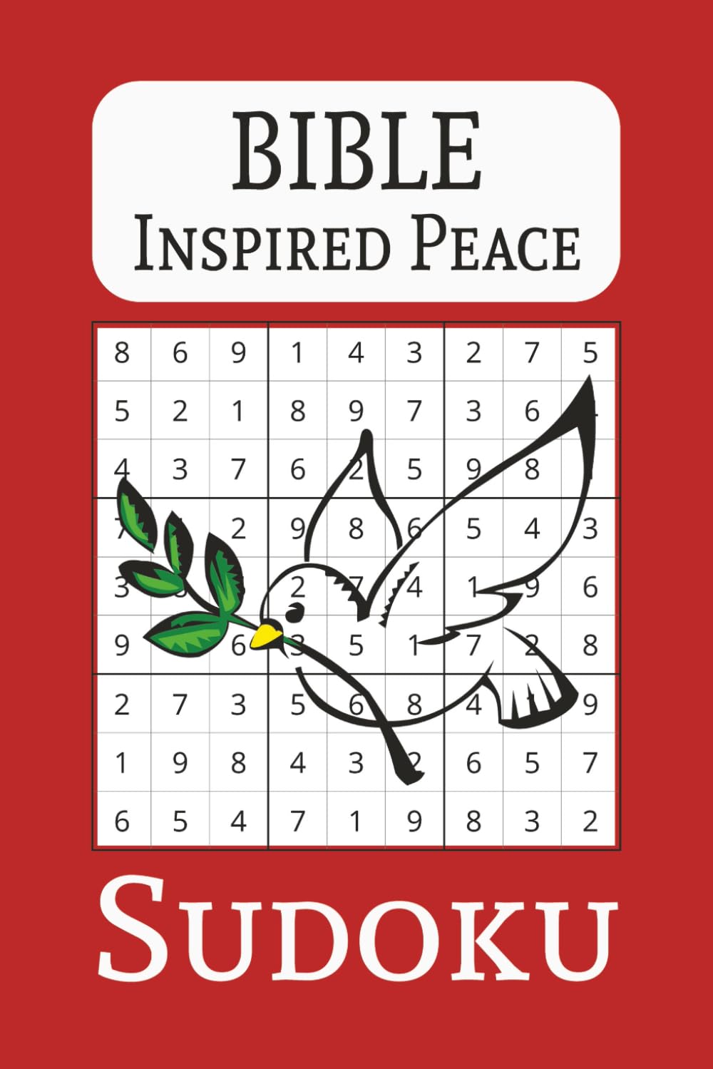 Bible Inspired Peace Sudoku Puzzle Book: Sudoku Puzzles for Christians | Peace Themed Bible Quotes | 6x9 inches, 110 Pages | 50+ Puzzles | Solutions Included