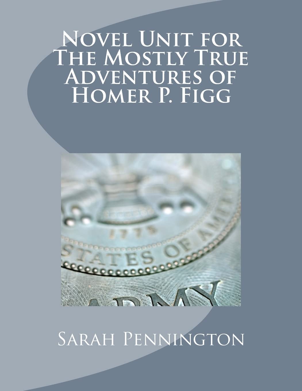 Novel Unit for The Mostly True Adventures of Homer P. Figg