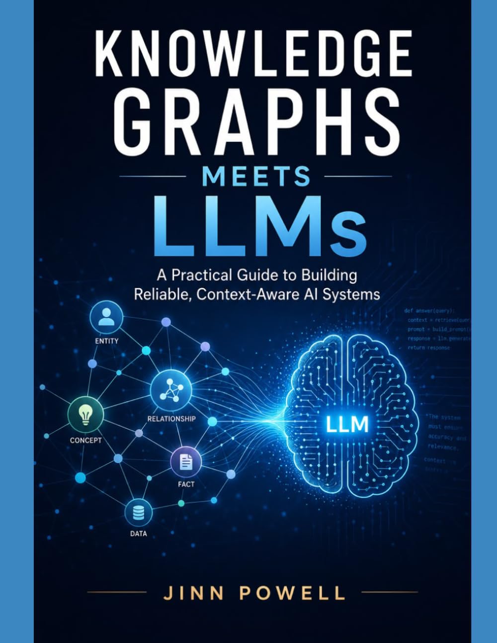 Knowledge Graphs Meets LLMs: A Practical Guide to Building Reliable, Context-Aware AI Systems