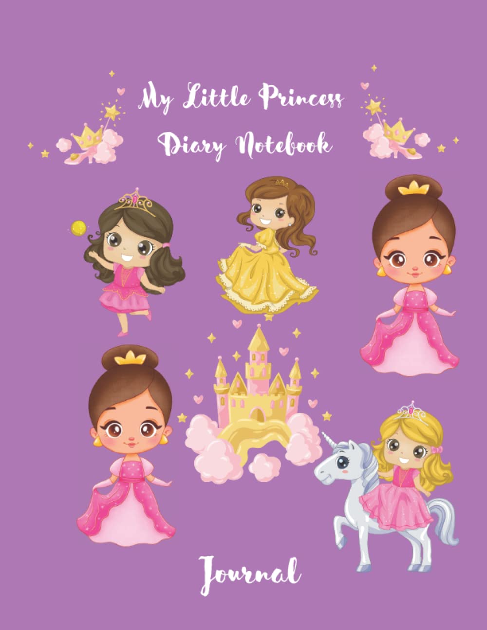 My Little Princess Diary Journal Notebook for Girls Journal Notebook Size (8.5"x11") With Lined Perfect for Journal, Doodling, Sketching, Creativity, Dreams and Creative Writing