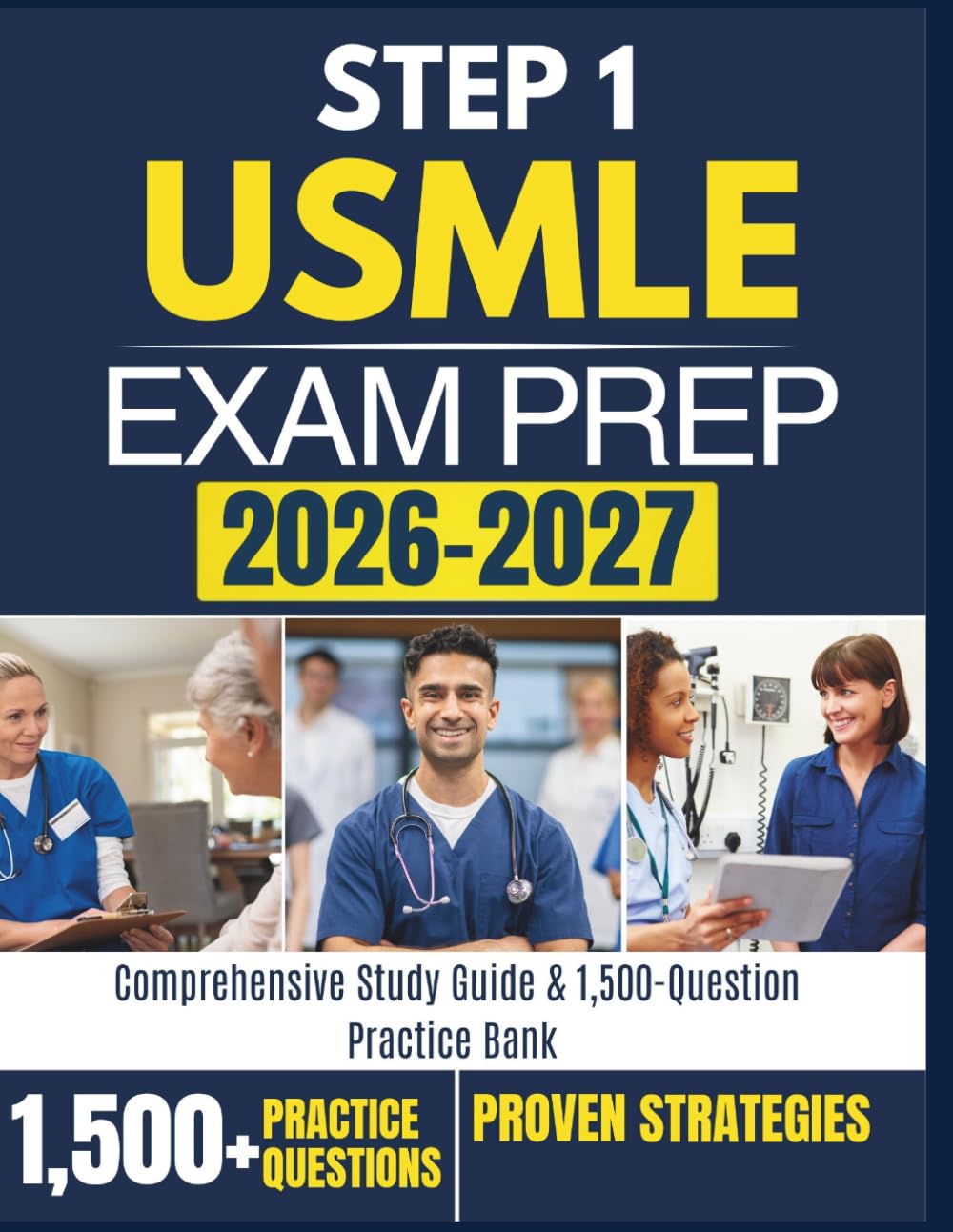 USMLE STEP 1 EXAM PREP 2026–2027: Comprehensive Study Guide & 1,500-Question Practice Bank