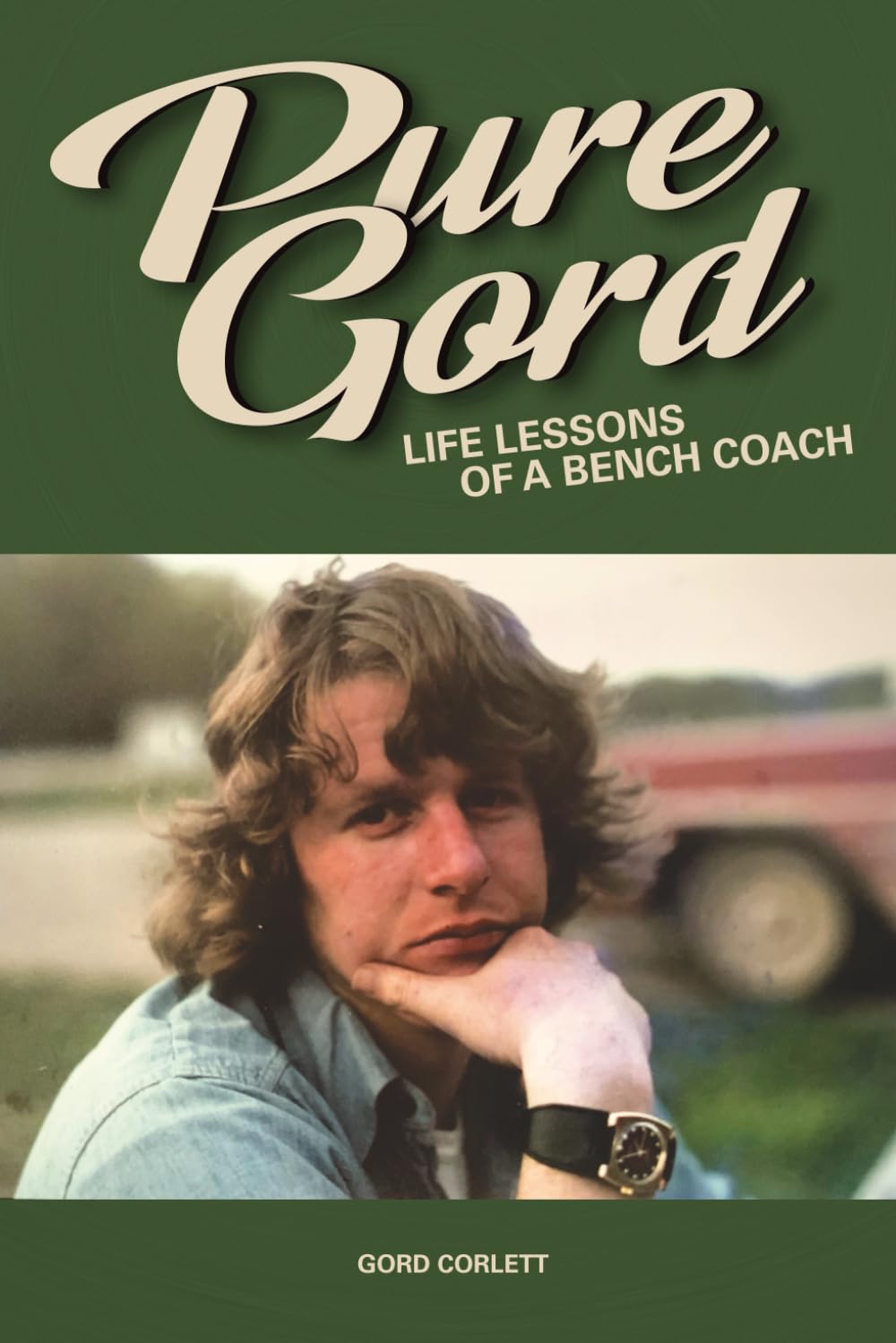 Pure Gord: Life Lessons of a Bench Coach