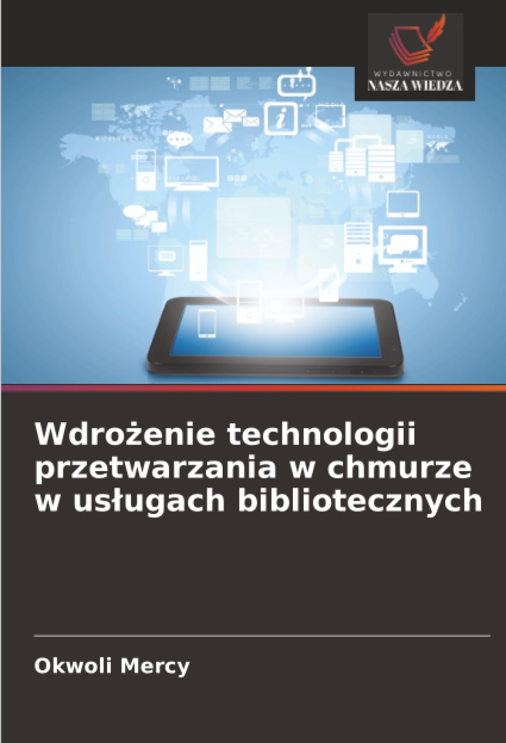 Wdrożenie technologii przetwarzania w chmurze w uslugach bibliotecznych