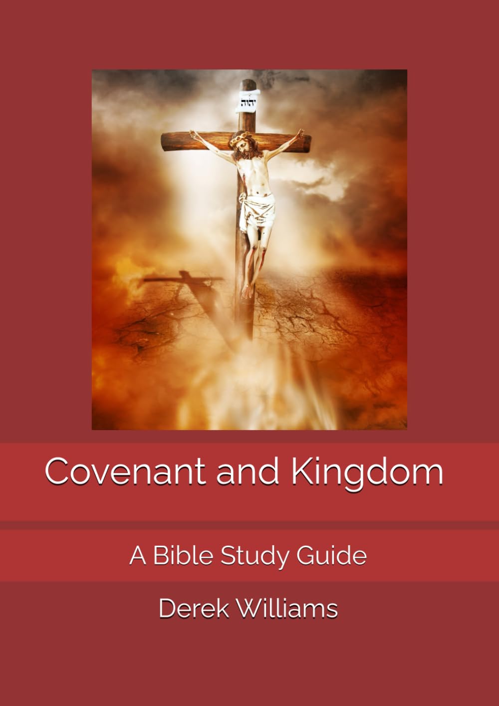 Covenant and Kingdom: A Bible Study Guide incorporating the teachings from the Book of Heaven (Bible Study Guides in the Divine Will)