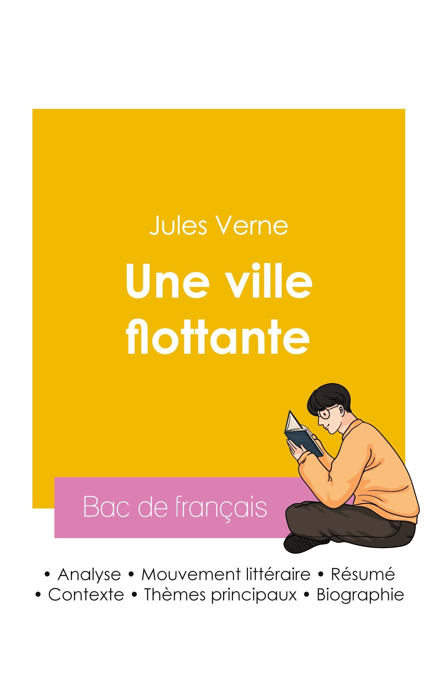 Réussir son Bac de français 2026 : Analyse du roman Une ville flottante de Jules Verne