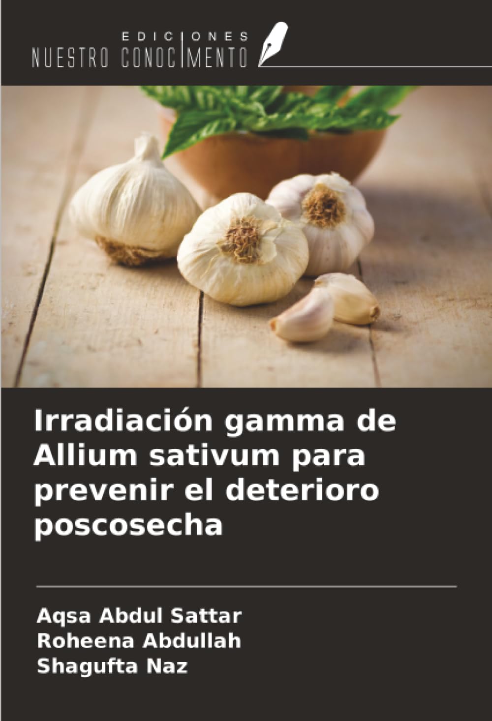 Irradiación gamma de Allium sativum para prevenir el deterioro poscosecha