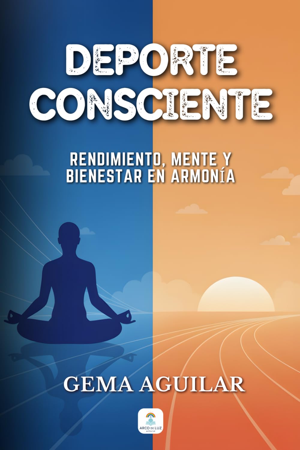 DEPORTE CONSCIENTE: Rendimiento, mente y bienestar en armonía